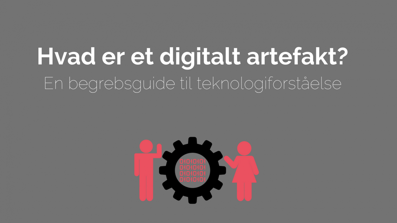 Digitale Artefakter - Teknologiforståelse - GRUNDSKOLE | Emu.dk